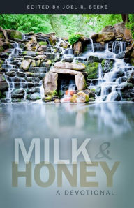 Title: Milk and Honey, Author: Joel R. Beeke