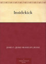 Insidekick: A Science Fiction, Post-1930, Short Story Classic By J. F. Bone! AAA+++