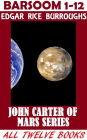 John Carter of Mars Series (ALL TWELVE BOOKS) The Barsoom Chronicles