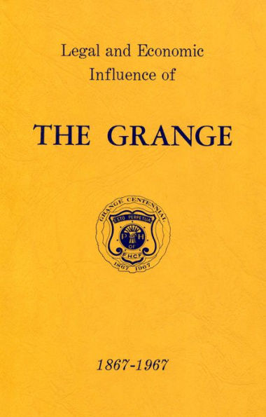 Legal and Economic Influence of the Grange 1867-1967