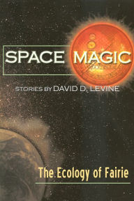 Title: The Ecology of Faerie, Author: David D. Levine