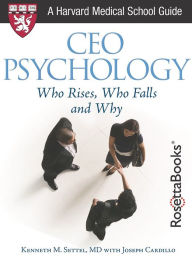 CEO Psychology: Who Rises, Who Falls, and Why (Harvard Medical School Guide)
