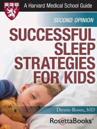 Successful Sleep Strategies for Kids (Harvard Medical School Guide)