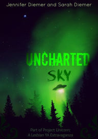 Title: Uncharted Sky: A Lesbian YA Short Story Collection, Author: Sarah Diemer