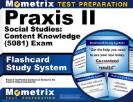 Title: Praxis II Social Studies: Content Knowledge (0081 and 5081) Exam Flashcard Study System: Praxis II Test Practice Questions & Review for the Praxis II: Subject Assessments, Author: Mometrix