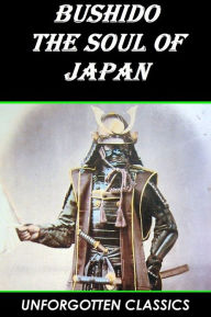Bushido - The Soul of Japan by Inazo Nitobe