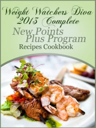 Weight Watchers Diva 2013 Complete New Points Plus Program Recipes Cookbook