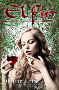 Title: Elfin (Elfin Series #1), Author: Quinn Loftis