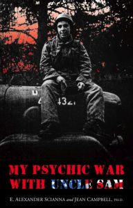 Title: My Psychic War with Uncle Sam, Author: E. Alexander Scianna