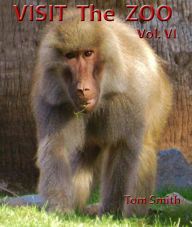 Title: Visit the Zoo, Vol. VI, Author: Tom Smith