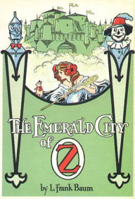 Title: The Emerald City of Oz by L. Frank Baum (Illustrated), Author: L. Frank Baum