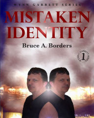 Title: Mistaken Identity #1, Author: Bruce A. Borders