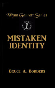 Title: Mistaken Identity #1, Author: Bruce A. Borders