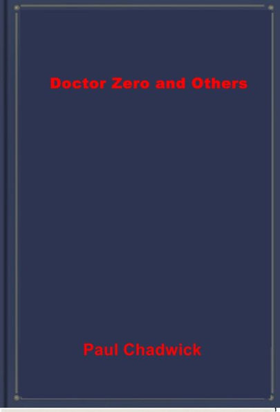 Doctor Zero and Others