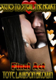 Scenes To Steal The Heart-Final Act