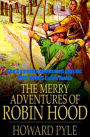 THE MERRY ADVENTURES OF ROBIN HOOD [Deluxe Edition] The Complete Original Classic With Beautiful Illustration PLUS BONUS Entire Audiobook