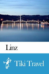 Title: Linz (Austria) Travel Guide - Tiki Travel, Author: Tiki Travel