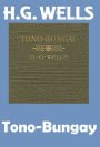 HG Wells, TONO-BUNGAY, HG Wells Collection (H.G. Wells Original Editions)