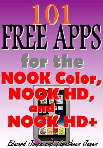 101 FREE APPS for the NOOK Color, NOOK HD, and NOOKHD+