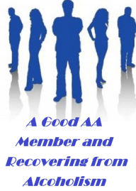 Money & Jobs: A Good AA Member and Recovering from Alcoholism