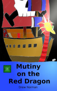 Title: Mutiny on the Red Dragon, Author: Drew Norman