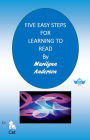 FIVE EASY STEPS FOR LEARNING TO READ With Activities and Stories for Beginning Readers of All Ages