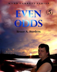 Title: Even Odds #5, Author: Bruce A. Borders