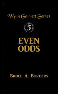 Title: Even Odds #5, Author: Bruce A. Borders