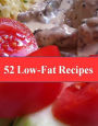 DIY Low Fat Recipes Guide - 52 Low Fat Diet Recipes - To help you keep the fat off your food and Maintain a fit body .....