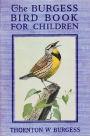 The Burgess Bird Book for Children