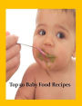 Best Baby Food Cooking Tips - Top 50 Baby Food Recipes - Easy-to-make healthy meals for babies and toddlers...(Mammy Super Food CookBook).