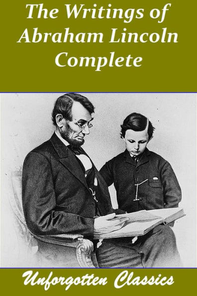 The Writings of Abraham Lincoln 7 Volumes - Complete