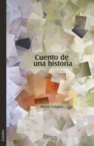 Title: Cuento de una historia, Author: Alfonso Puiggrós