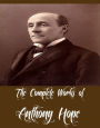 The Complete Works of Anthony Hope (27 Complete Works of Anthony Hope Including The Prisoner of Zenda, Mr. Witt's Widow, Rupert of Hentzau, Quisanté, Comedies of Courtship, The Heart of Princess Osra, Half a Hero, Comedies of Courtship, And More)