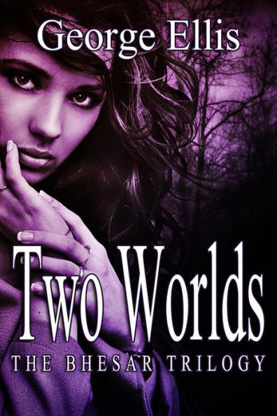 Two Worlds (The Bhesar Trilogy, #1)