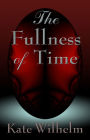 The Fullness of Time