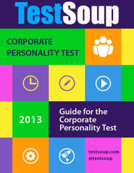 Title: TestSoup's Guide for the Corporate Personality Test, Author: John Frazzetta