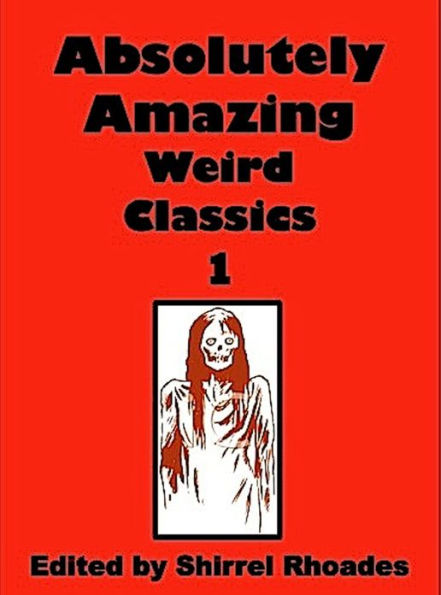 Absolutely Amazing Weird Classics 1