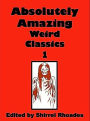 Absolutely Amazing Weird Classics 1