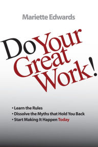 Title: Do Your Great Work!, Author: Mariette Edwards