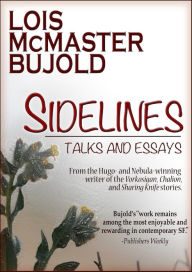 Title: Sidelines: Talks and Essays, Author: Lois McMaster Bujold