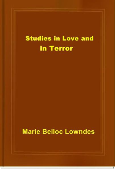 Studies in Love and in Terror