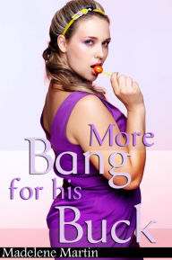 More Bang for His Buck - The Millionaire's Girl (BBW BDSM Erotic Romance)