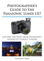 Photographer's Guide to the Panasonic Lumix LX7