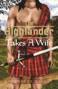 The Highlander Takes A Wife