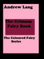 The Crimson Fairy Book (error free transcription) Andrew Lang