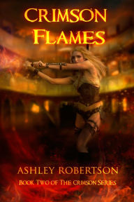 Title: Crimson Flames, Author: Ashley Robertson