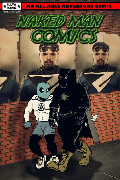 Naked Man Comics #5 by Illya King eBook Barnes & Noble®