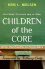 Children of the Core
