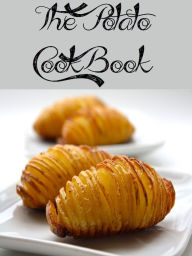 The Potato Cookbook (1560 Recipes)